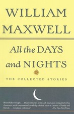 All the Days and Nights: The Collected Stories of William Maxwell — listing 3
