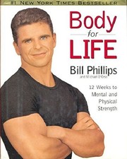 Body for Life: 12 Weeks to Mental and Physical Strength by Bill Phillips & Michael D'Orso (Hardcover) — listing 4