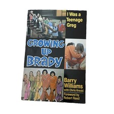 Growing Up Brady: I Was a Teenage Greg by Barry Williams with Chris Kreski