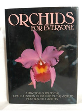 Orchids for Everyone: A Practical Guide to the Home Cultivation of over 200 of the World's Most Beautiful Varieties — listing 4