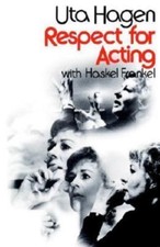 Respect for Acting by Uta Hagen with Haskel Frankel (Hardcover with Dust Jacket)