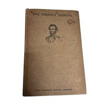The Perfect Tribute by Mary Raymond Shipman Andrews, 1908 Scribner's Hardcover with Lincoln Portrait Cover — listing 6