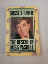 The Rescue of Miss Yaskell and Other Pipe Dreams by Russell Baker, First Edition 1983 — listing 4