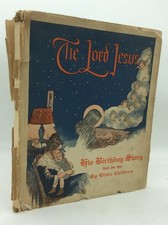 The Lord Jesus: His Birthday Story Told For You By Little Children (1921 Third Impression) — listing 5