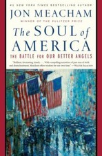 The Soul of America: The Battle for Our Better Angels by Jon Meacham (Hardcover, First Edition) — listing 6