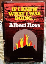If I Knew What I Was Doing... by Albert Ross — First Edition, Random House 1974