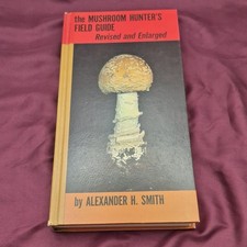 The Mushroom Hunter's Field Guide, Revised and Enlarged - Alexander H. Smith (Hardcover) — listing 2
