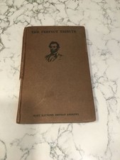 The Perfect Tribute by Mary Raymond Shipman Andrews, 1908 Scribner's Hardcover with Lincoln Portrait Cover