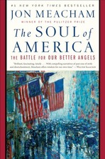 The Soul of America: The Battle for Our Better Angels by Jon Meacham (Hardcover, First Edition) — listing 5