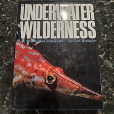 The Underwater Wilderness: Life Around the Great Reefs by Carl Roessler — listing 3