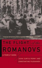 The Flight of the Romanovs: A Family Saga by John Curtis Perry and Constantine Pleshakov (Paperback) — listing 6