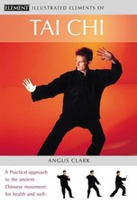 The Complete Illustrated Guide to Tai Chi by Angus Clark — listing 2
