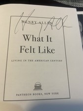 What It Felt Like: Living in the American Century by Henry Allen (Hardcover) — listing 2