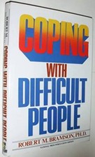 Coping with Difficult People by Robert M. Bramson, Ph.D. (National Press Publications Edition, Hardcover with Dust Jacket) — listing 5