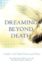 Dreaming Beyond Death: A Guide to Pre-Death Dreams and Visions — listing 5