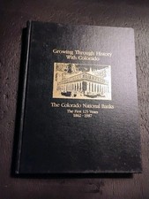 Growing Through History With Colorado: The Colorado National Banks — The First 125 Years 1862-1987 — listing 2