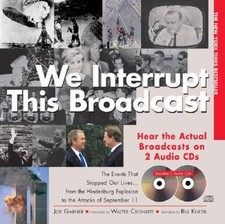 We Interrupt This Broadcast by Joe Garner (Hardcover w/ 2 Audio CDs)