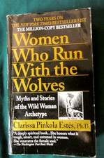 Women Who Run With the Wolves: Myths and Stories of the Wild Woman Archetype by Clarissa Pinkola Estés, Ph.D. — listing 3