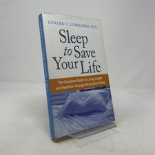 Sleep to Save Your Life: The Complete Guide to Living Longer and Healthier Through Restorative Sleep by Gerard T. Lombardo, M.D. — listing 4