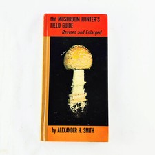 The Mushroom Hunter's Field Guide, Revised and Enlarged - Alexander H. Smith (Hardcover) — listing 6