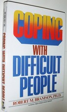 Coping with Difficult People by Robert M. Bramson, Ph.D. (National Press Publications Edition, Hardcover with Dust Jacket) — listing 6
