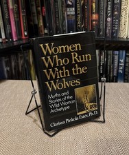 Women Who Run With the Wolves: Myths and Stories of the Wild Woman Archetype by Clarissa Pinkola Estés, Ph.D. — listing 2