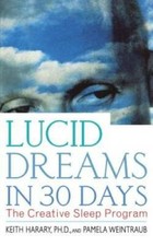 Lucid Dreams in 30 Days: The Creative Sleep Program