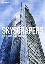 Skyscrapers: Structure and Design by Matthew Wells (Hardcover with Dust Jacket)