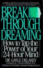 Breakthrough Dreaming: How to Tap the Power of Your 24-Hour Mind by Dr. Gayle Delaney — listing 3
