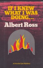 If I Knew What I Was Doing... by Albert Ross — First Edition, Random House 1974 — listing 3