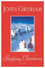 Skipping Christmas by John Grisham (Hardcover with Dust Jacket)