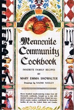 Mennonite Community Cookbook: Favorite Family Recipes, 65th Anniversary Edition