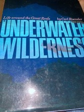The Underwater Wilderness: Life Around the Great Reefs by Carl Roessler — listing 5