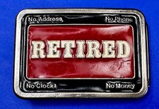 Vintage "Retired - No Phone, No Address, No Clock, No Money" Enamel Belt Buckle, Made in USA, #2359