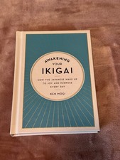 The Little Book of Ikigai: Live a Happy and Long Life the Japanese Way by Ken Mogi