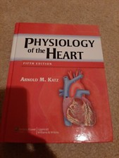 Physiology of the Heart, Third Edition by Arnold M. Katz (Hardcover) — listing 5
