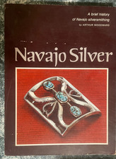 Navajo Silver: A Brief History of Navajo Silversmithing by Arthur Woodward (Paperback)