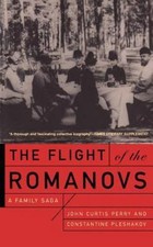 The Flight of the Romanovs: A Family Saga by John Curtis Perry and Constantine Pleshakov (Paperback) — listing 5