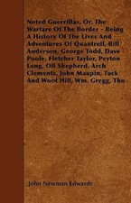 Noted Guerrillas, or the Warfare of the Border by John N. Edwards (1880, J.W. Marsh, St. Louis) — leather-bound edition, spine titled 'Lives of Frank & Jesse James and Noted Guerrillas' — listing 4