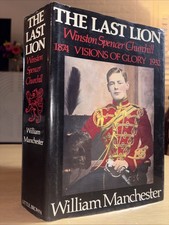 The Last Lion: Winston Spencer Churchill, Visions of Glory 1874-1932 by William Manchester — listing 2