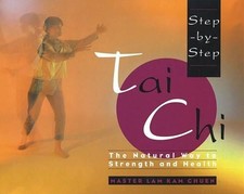 Step-by-Step Tai Chi: The Natural Way to Strength and Health by Master Lam Kam Chuen — listing 5