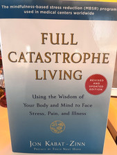 Full Catastrophe Living: Using the Wisdom of Your Body and Mind to Face Stress, Pain, and Illness by Jon Kabat-Zinn, Ph.D. (Delta Trade Paperback) — listing 3