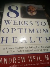 8 Weeks to Optimum Health by Andrew Weil, M.D. (Paperback) — listing 3