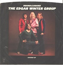 The Edgar Winter Group "Round & Round" / "Catchin' Up" 45 RPM 7" Single (Epic 5-10922, 1972)