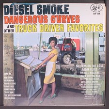 Diesel Smoke, Dangerous Curves and Other Truck Driver Favorites LP — listing 6