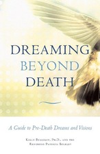 Dreaming Beyond Death: A Guide to Pre-Death Dreams and Visions — listing 6