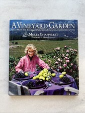 A Vineyard Garden: Ideas from the Earth for Growing, Cooking, and Entertaining by Molly Chappellet — listing 5