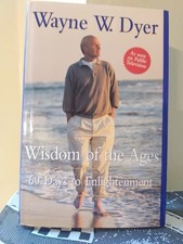 Wisdom of the Ages: A Modern Master Brings Eternal Truths into Everyday Life by Wayne W. Dyer — listing 2