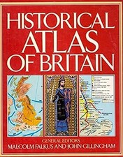 Historical Atlas of Britain (1987 Crescent Books edition)