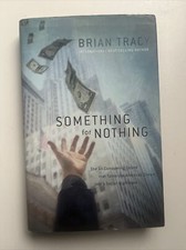 Brian Tracy — Something for Nothing: The All-Consuming Desire That Turns the American Dream into a Social Nightmare — listing 5